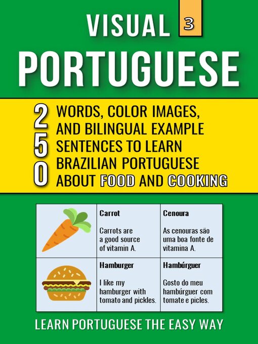 Title details for Visual Portuguese 3--Food and Cooking--250 Words, 250 Images and 250 Examples Sentences to Learn Brazilian Portuguese Vocabulary by Mike Lang - Available